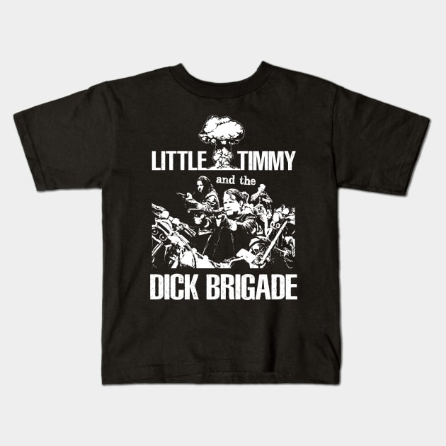 Little Timmy and the Dick Brigade Kids T-Shirt by Chewbaccadoll